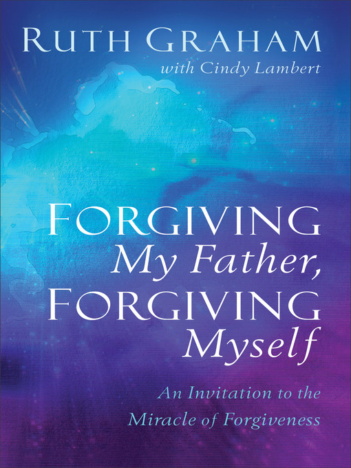 Upplýsingar um Forgiving My Father, Forgiving Myself eftir Ruth Graham - Biðlisti